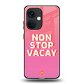 non stop vacay back phone cover | glass case for oneplus nord ce 3