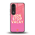 non stop vacay back phone cover | glass case for oneplus nord ce 4