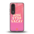 non stop vacay back phone cover | glass case for oneplus nord ce 4