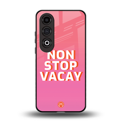 non stop vacay back phone cover | glass case for oneplus nord ce 4