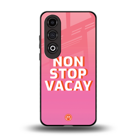 non stop vacay back phone cover | glass case for oneplus nord ce 4