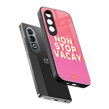 non stop vacay back phone cover | glass case for oneplus nord ce 4