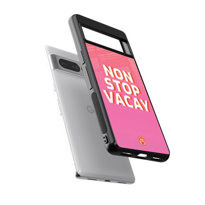 non stop vacay back phone cover | glass case for google pixel 7 pro