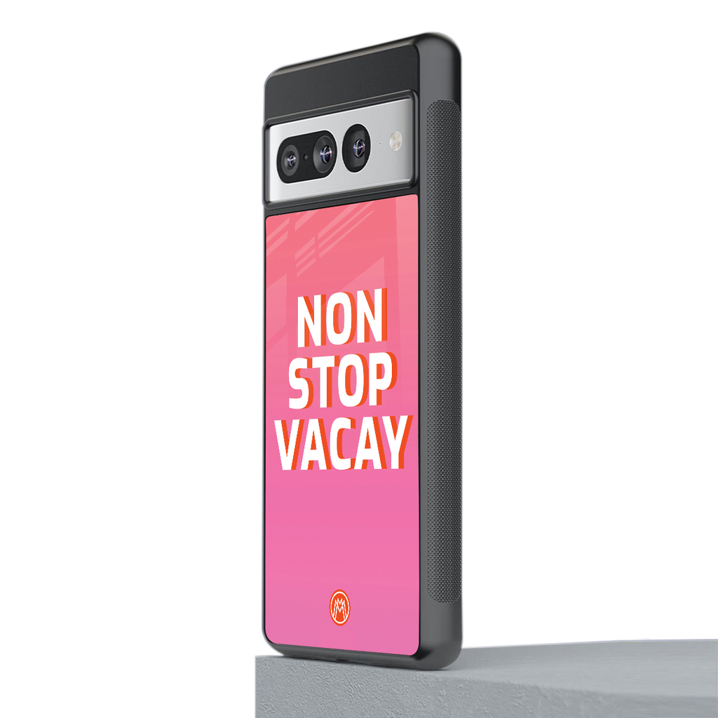 non stop vacay back phone cover | glass case for google pixel 7 pro