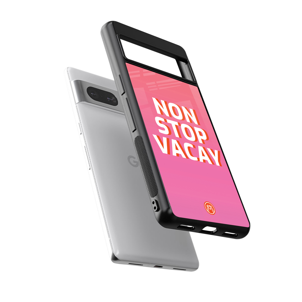non stop vacay back phone cover | glass case for Google Pixel 7