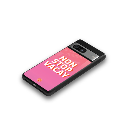 non stop vacay back phone cover | glass case for Google Pixel 8
