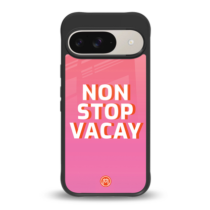 non stop vacay back phone cover | glass case for google pixel 9