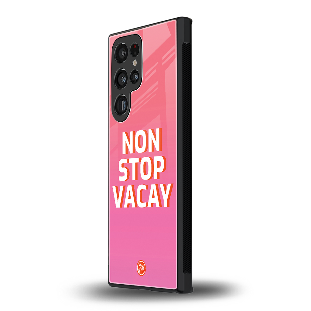 non stop vacay back phone cover | glass case for samsung galaxy s23 ultra