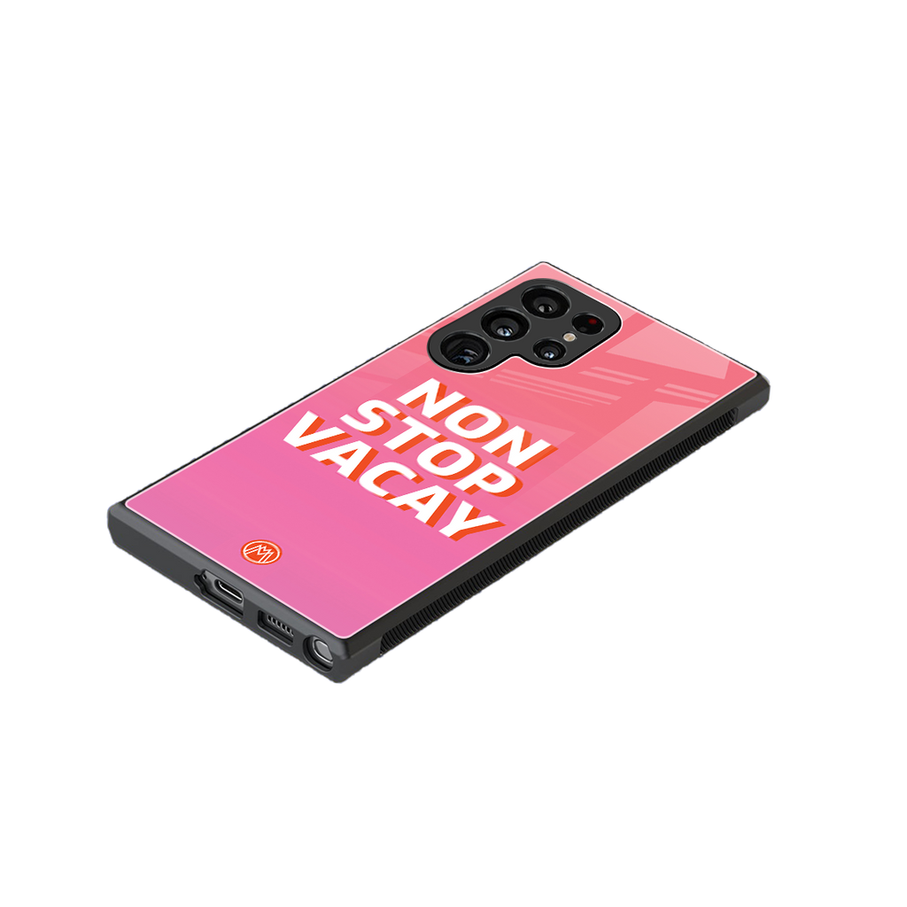 non stop vacay back phone cover | glass case for samsung galaxy s23 ultra