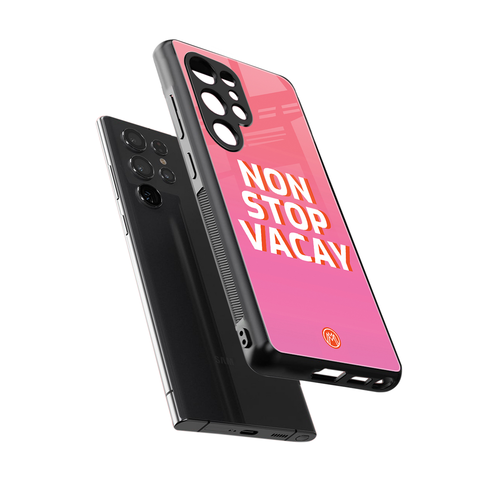 non stop vacay back phone cover | glass case for samsung galaxy s25 ultra