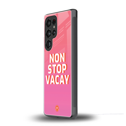 non stop vacay back phone cover | glass case for samsung galaxy s25 ultra