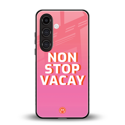 non stop vacay back phone cover | glass case for samsung galaxy s24 fe