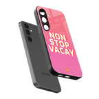 non stop vacay back phone cover | glass case for samsung galaxy s25
