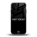 not today back phone cover | glass case for iphone 14 plus