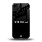 not today back phone cover | glass case for iphone 15