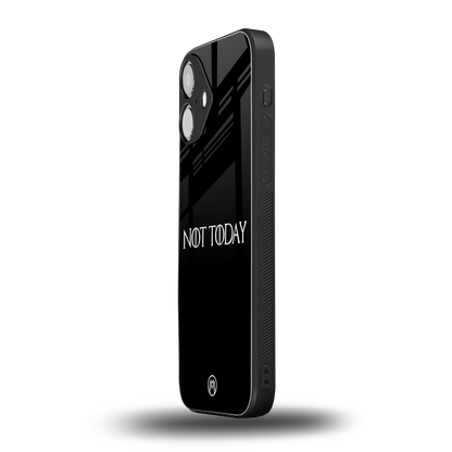 not today back phone cover | glass case for iphone 16