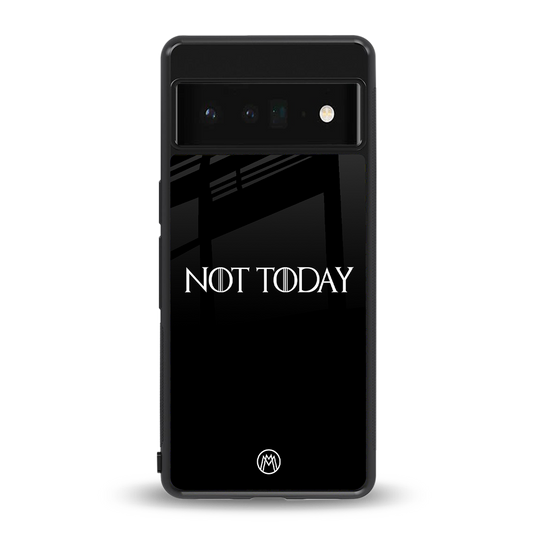 not today back phone cover | glass case for google pixel 6 pro