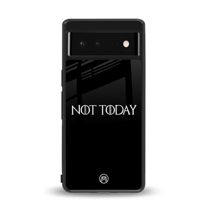 not today back phone cover | glass case for Google Pixel 6A