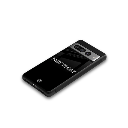 not today back phone cover | glass case for google pixel 7 pro