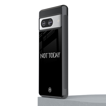 not today back phone cover | glass case for Google Pixel 8
