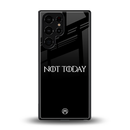 not today back phone cover | glass case for samsung galaxy s25 ultra
