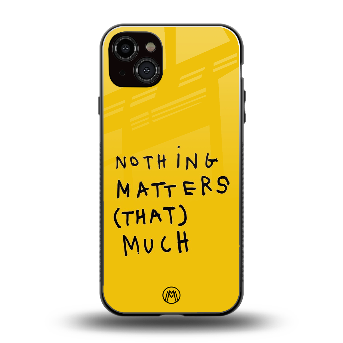nothing matters that much back phone cover | glass case for iphone 15 plus