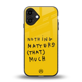 nothing matters that much back phone cover | glass case for iphone 16 plus