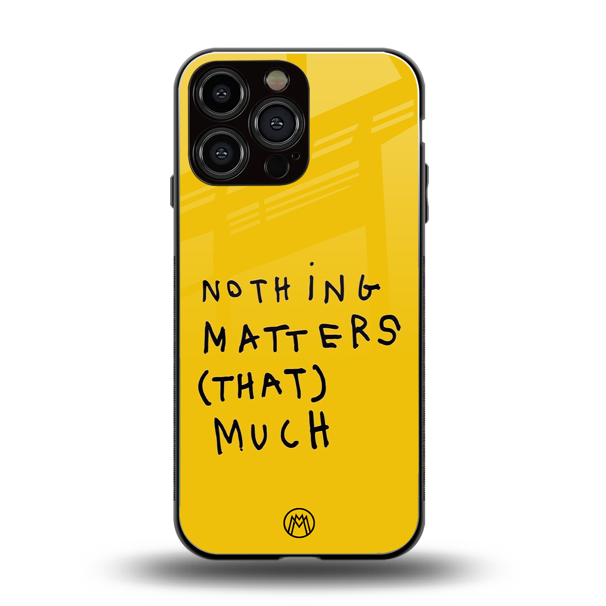 nothing matters that much back phone cover | glass case for iphone 16 pro max