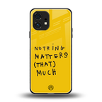 nothing matters that much back phone cover | glass case for nothing phone 1