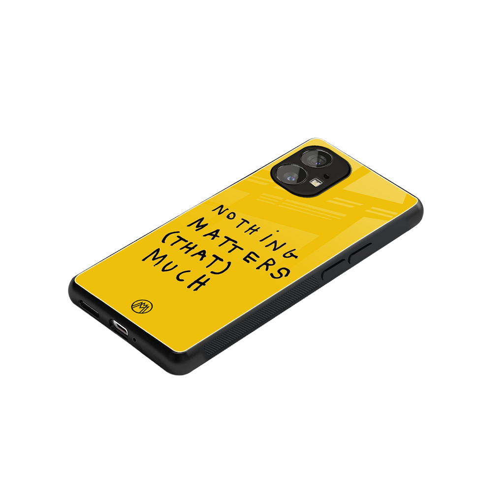 nothing matters that much back phone cover | glass case for nothing phone 1