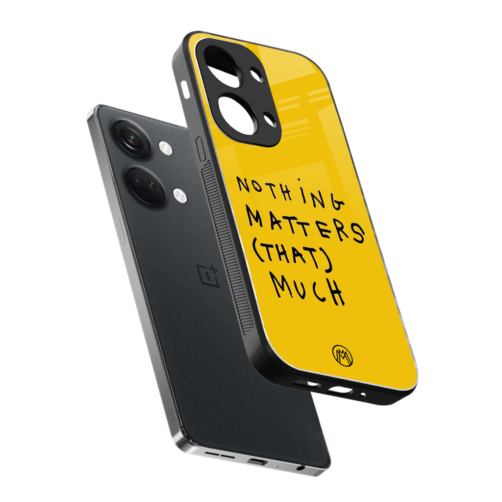 nothing matters that much back phone cover | glass case for oneplus nord 3