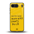 nothing matters that much back phone cover | glass case for oneplus nord 4