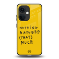 nothing matters that much back phone cover | glass case for oneplus nord ce 3