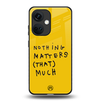 nothing matters that much back phone cover | glass case for oneplus nord ce 3