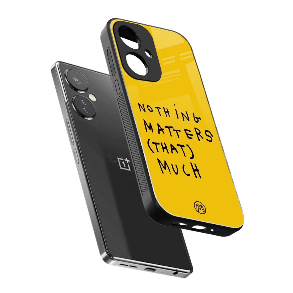 nothing matters that much back phone cover | glass case for oneplus nord ce 3