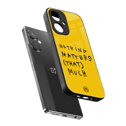 nothing matters that much back phone cover | glass case for oneplus nord ce 3