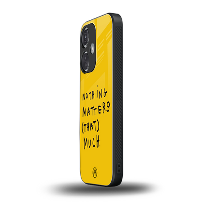 nothing matters that much back phone cover | glass case for oneplus nord ce 3
