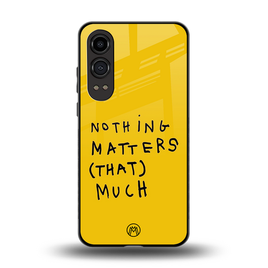 nothing matters that much back phone cover | glass case for oneplus nord ce 4 lite