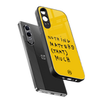 nothing matters that much back phone cover | glass case for oneplus nord ce 4 lite