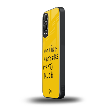 nothing matters that much back phone cover | glass case for oneplus nord ce 4 lite