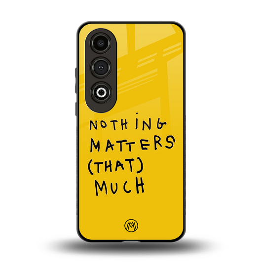 nothing matters that much back phone cover | glass case for oneplus nord ce 4