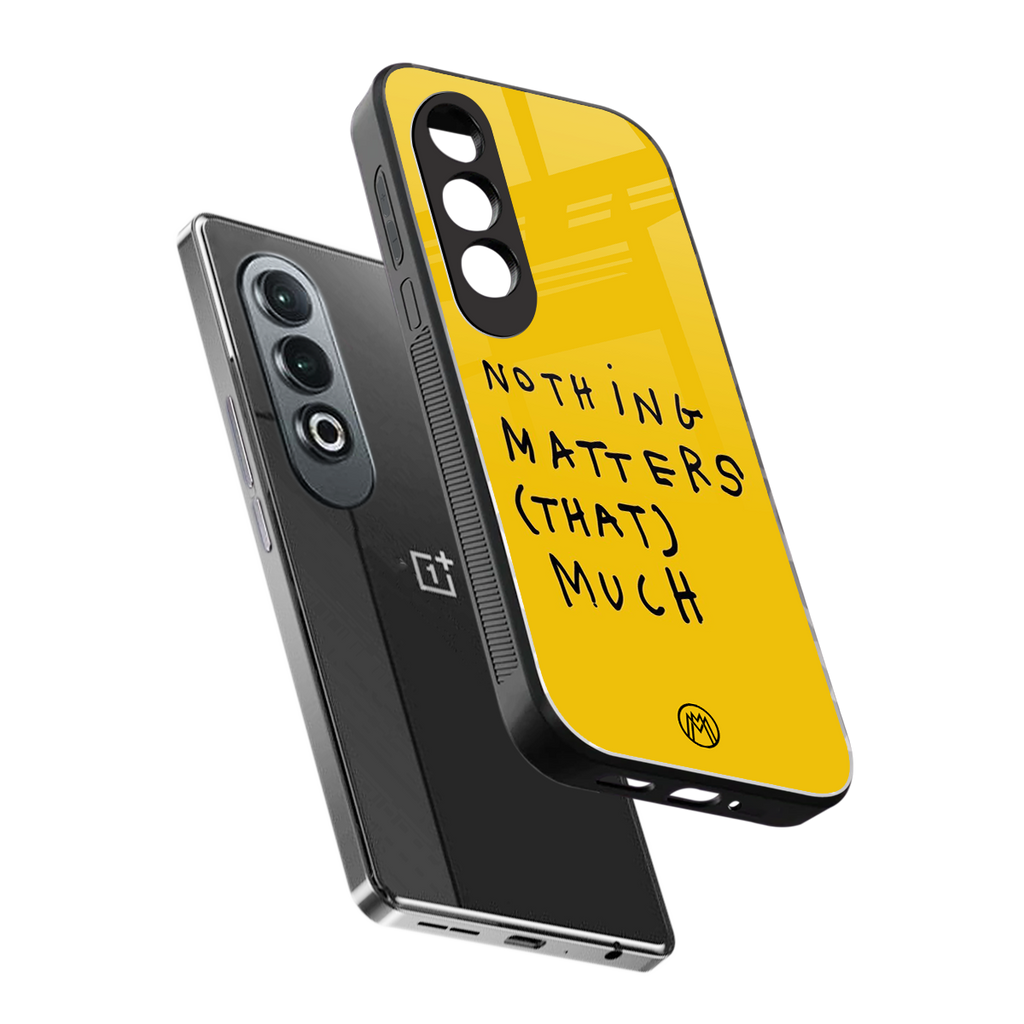nothing matters that much back phone cover | glass case for oneplus nord ce 4