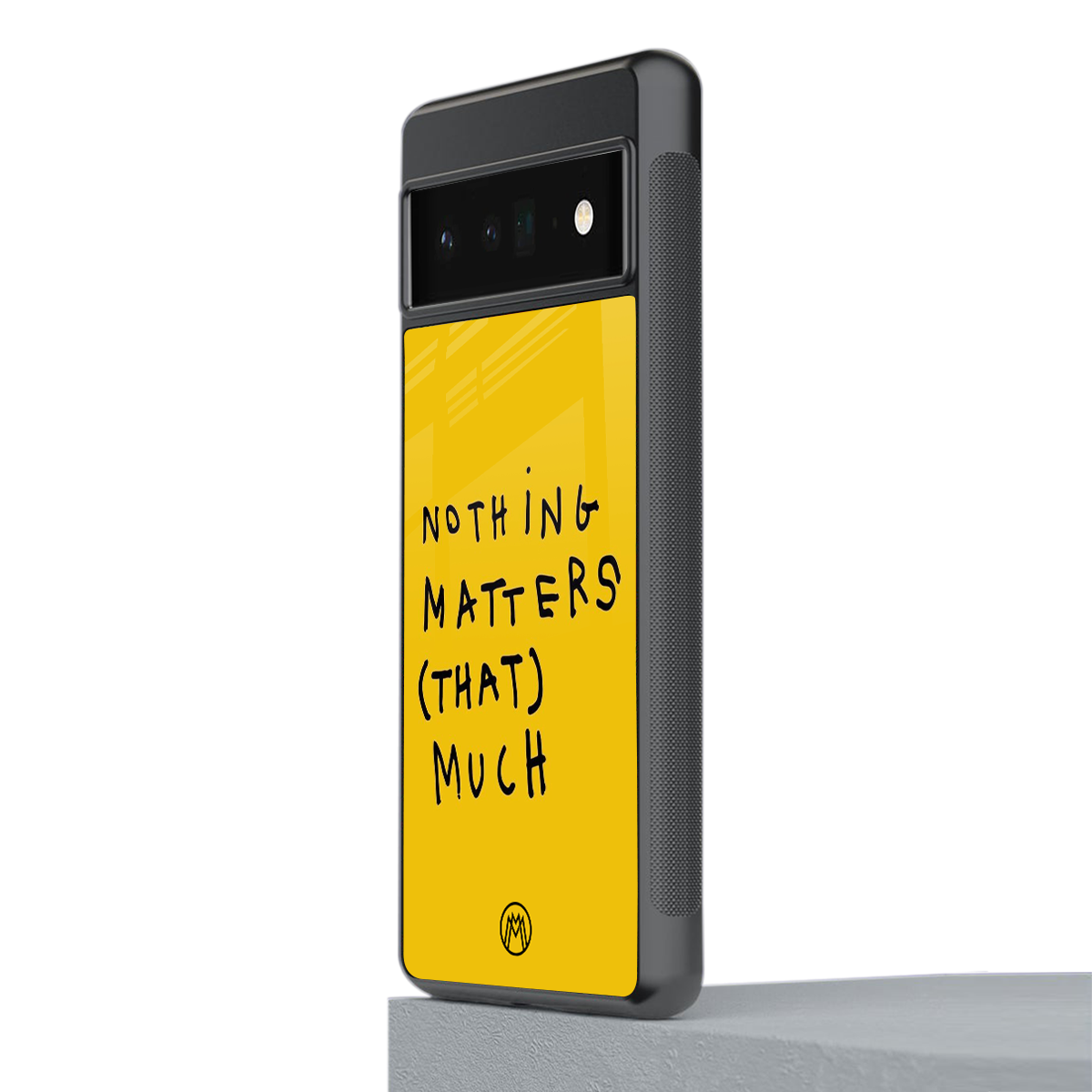 nothing matters that much back phone cover | glass case for google pixel 6 pro