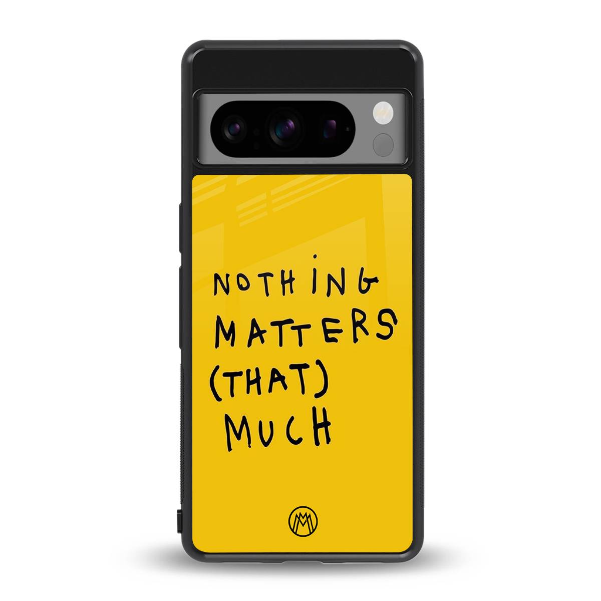 nothing matters that much back phone cover | glass case for google pixel 8 pro