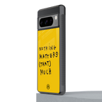 nothing matters that much back phone cover | glass case for google pixel 8 pro