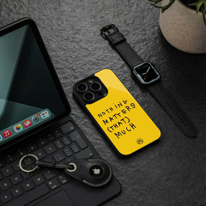 nothing matters that much back phone cover | glass case for samsung galaxy s24 plus