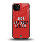 one more episode netflix back phone cover | glass case for iphone 15 plus