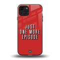 one more episode netflix back phone cover | glass case for iphone 15