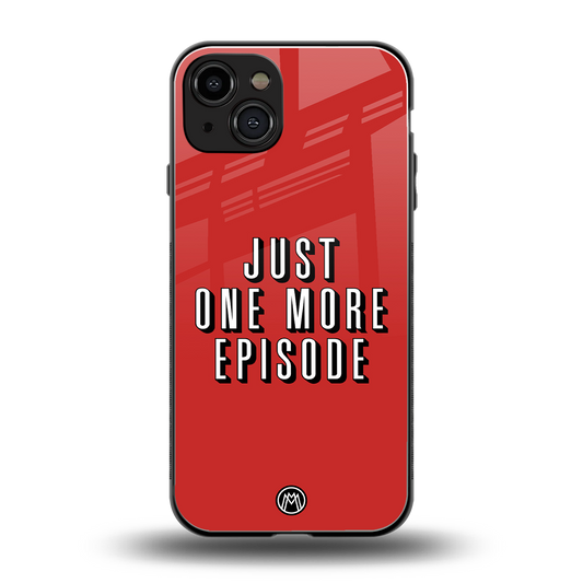 one more episode netflix back phone cover | glass case for iphone 15