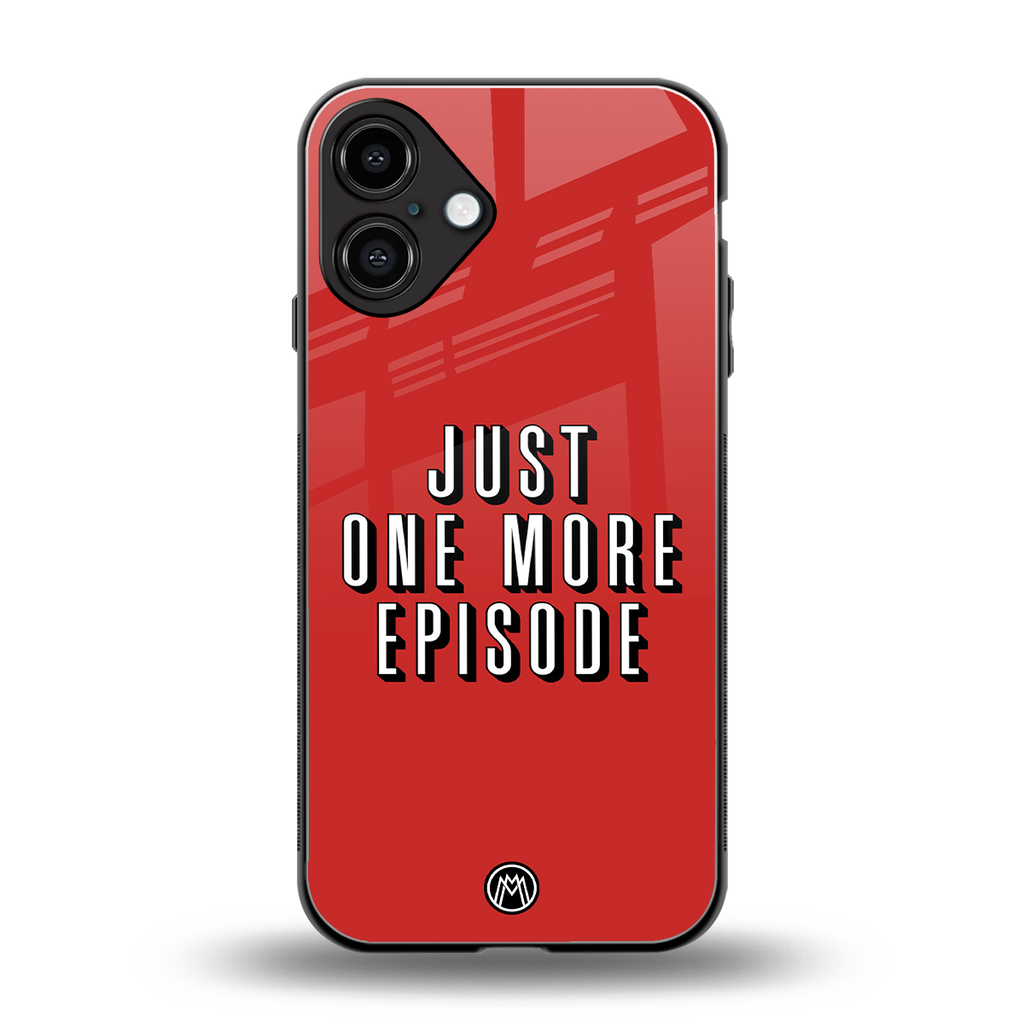 one more episode netflix back phone cover | glass case for iphone 16 plus